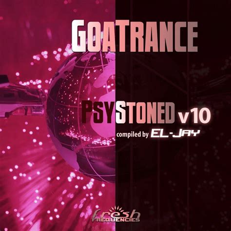 Goatrance Psystoned Vol Album Dj Mix Version Various Artists