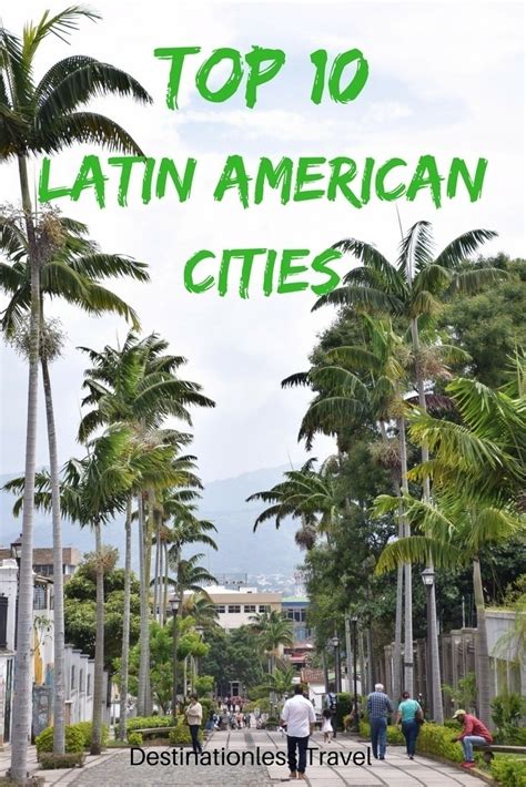 10 Best Latin American Cities You Need To Check Out Destinationless