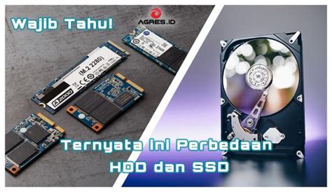 Wajib Tahu Ternyata Ini Perbedaan HDD Dan SSD AGRES ID Blog