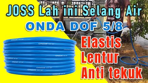 Selang Air Onda Dof Elastis Lentur Anti Tekuk Kuat Dan Awet