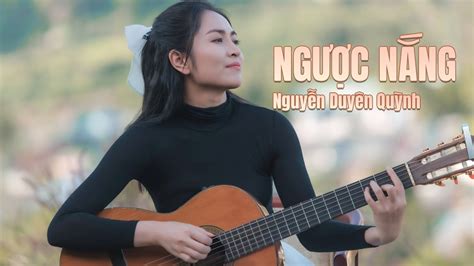 NGƯỢC NẮNG NGUYỄN DUYÊN QUỲNH MV OFFICIAL YouTube