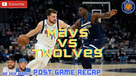 We Talk Mavs Dallas Mavericks Vs Minnesota Timberwolves Post Game