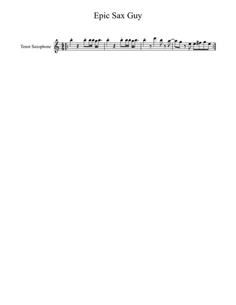 Epic Sax Guy Sheet Music For Saxophone Tenor Solo