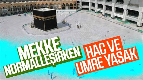 Suudi Arabistan Hac ve umre yasağı sürecek