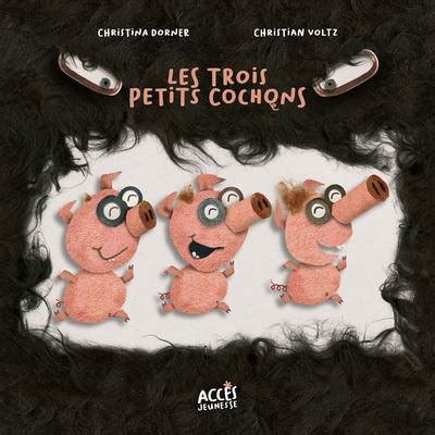 Les Trois Petits Cochons Christina Dorner Christian Voltz Livres