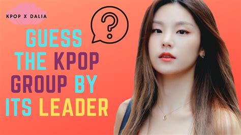 GUESS THE KPOP GROUP BY ITS LEADER KPOP GAME YouTube