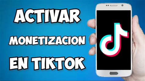 Como Activar La Monetizaci N En Tiktok Youtube