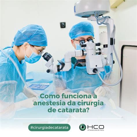 Como Funciona A Anestesia Da Cirurgia De Catarata Hco Uberl Ndia