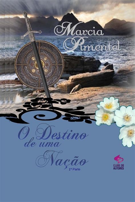 O Destino De Uma Nacao 1 Parte PDF Marcia Pimentel