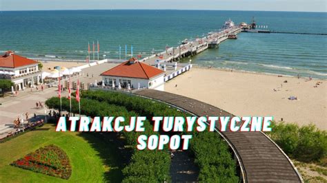 Top 5 Atrakcje Turystyczne Sopot HotelePL