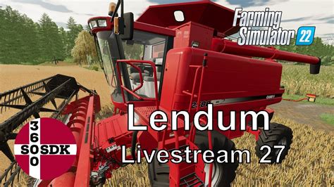 Dansk Farming Simulator Live Lendum Del Youtube