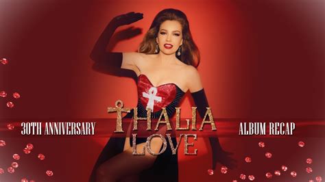 Thalia Love 30th Anniversary Album Recap YouTube