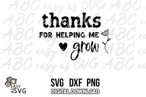 Thanks For Helping Me Grow Graphic By Abceasyassvg · Creative Fabrica