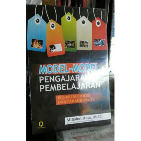 Jual Buku Model Model Pengajaran Dan Pembelajaran By Miftahul Huda