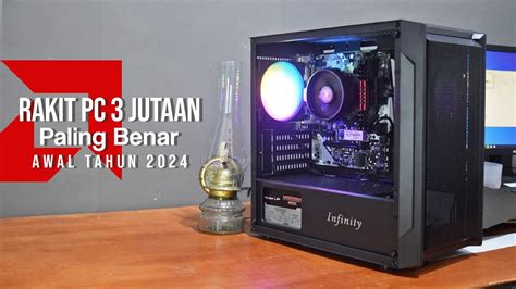 Rakit PC Gaming 3 Jutaan Paling Worth It Awal Tahun 2024 YouTube