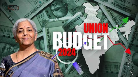 Union Budget 2024 When and Where to Watch इस बर क बजट स कय ह