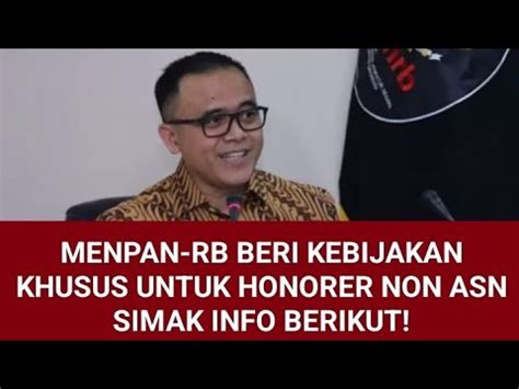 Menpan Rb Beri Kebijakan Khusus Untuk Honorer Non Asn Simak Info