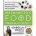 Hashimotos Food Pharmacology Nutrition Protocols And Healing Recipes