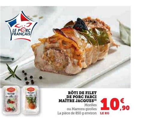 Promo R Ti De Filet De Porc Farci Ma Tre Jacques Chez Super U