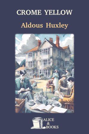 Crome Yellow By Aldous Huxley In Pdf Or Epub Aliceandbooks