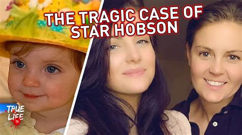 The Tragic Case Of Star Hobson Murdered By Her Mum And Step Mum