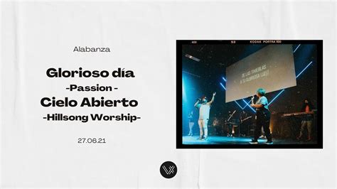 Vid Verdadera Glorious Day Passion Cielo Abierto Hillsong