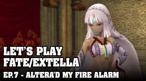 Ep7 Fate Extella Alterad My Fire Alarm Youtube