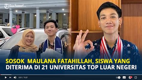 Sosok Maulana Fatahillah Siswa Yang Diterima Di Universitas Top