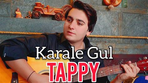 Karale Gul Tappy By Arif Taban Pashto New Tappy Youtube