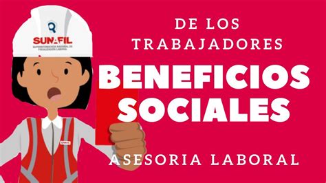 🧑‍💼 Beneficios Sociales De Los Trabajadores 👉 Asesoria Laboral Youtube