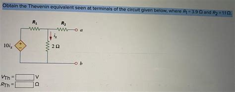 Solved Obtain The Thevenin Equivalent Seen At Terminals Of Chegg