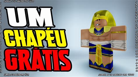 Como Pegar O Chap U Do Fara De Ouro Gr Tis No Roblox Youtube