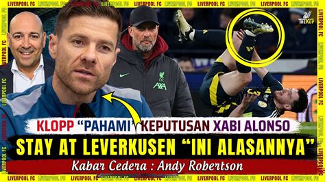 Xabi Alonso BERTAHAN Ini Alasannya Kabar Cedera Andy Robertson