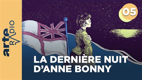 La Derni Re Nuit D Anne Bonny Arte Radio Podcasts Youtube