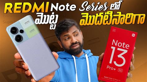 Redmi Note 13 Pro Plus Unboxing Initial Impressions Elevating