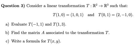 Solved Question 3 Consider A Linear Transformation T R2→r3