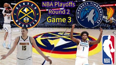 Denver Nuggets Vs Minnesota Timberwolves Game 3 Watch Newsr Video