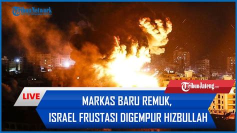 Israel GAGAL Perkuat Front Utara Markas Komando Baru IDF Langsung