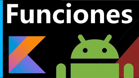 KOTLIN Mini Curso De Android Desde Cero FUNCIONES 3 YouTube