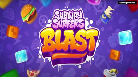 Mobile Games Subway Surfers Blast Is Now Open For Pre Registration