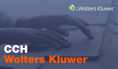 Cch How To Stay Compliant And Efficient With Wolters Kluwer Products