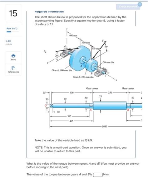 Solved The Shaft Shown Below Is Proposed For The Application Chegg