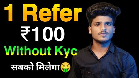 1 Refer 100 Refer And Earn Make Money Online Refer And Earn App