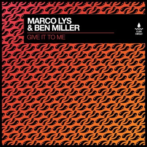 Stream Marco Lys & Ben Miller - Give It To Me (Radio Version) by Marco ...