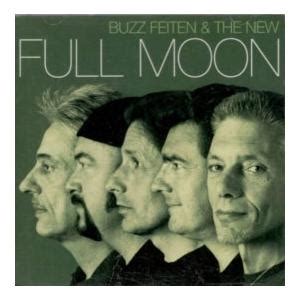 Buzz Feiten The New Full Moon Full Moon Second Cd