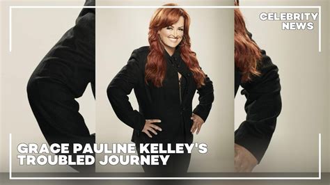 Wynonna Judds Daughter Grace Kelleys Ups And Downs Over The Years