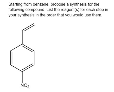 Solved Starting From Benzene Propose A Synthesis For The Chegg