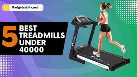 5 Best Treadmill Under 40k In India 2023 GadgetsWala