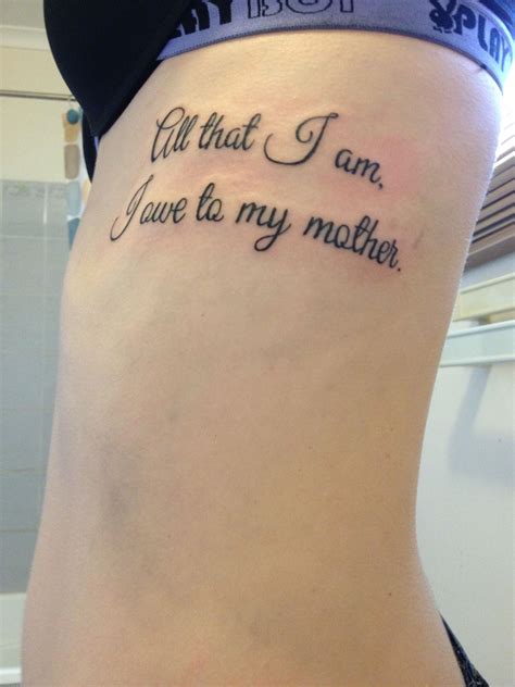 All That I Am I Owe To My Mother Tattoos For Daughters Mother