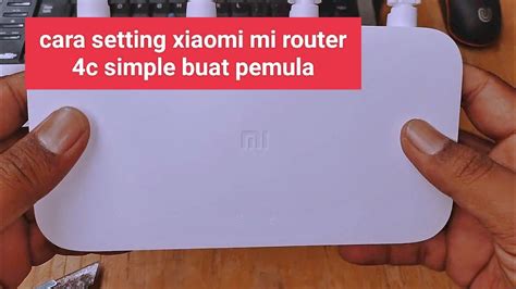 Cara Setting Router Xiaomi 4c Youtube